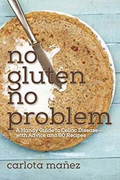 No Gluten, No Problem by Carlota Máñez [EPUB: 163220326X]