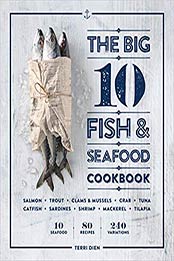The Big 10 Fish & Seafood Cookbook by Terri Dien