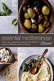 Essential Mediterranean Recipes (2nd Edition) by BookSumo Press