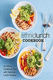 Ethnic Lunch Cookbook (2nd Edition) by BookSumo Press