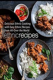 Ethnic Recipes (2nd Edition) by BookSumo Press [PDF: 1670066231]
