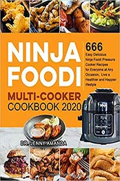 Ninja Foodi Multi-Cooker Cookbook 2020 by Dr. Jenny Amanda