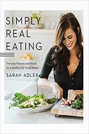 Simply Real Eating by Sarah Adler