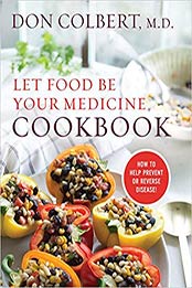 Let Food Be Your Medicine Cookbook by Don Colbert MD