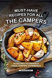 Must-Have Recipes for All the Campers by Allie Allen 