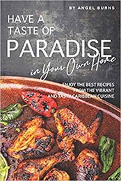 Have a Taste of Paradise in Your Own Home by Angel Burns [EPUB: 1695741862]