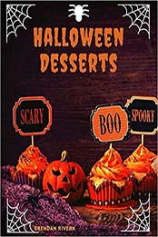 Halloween Desserts: Terribly tasty by Brendan Rivera