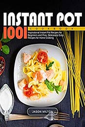 Instant Pot Cookbook by Jason Milton