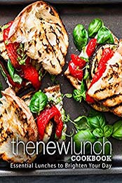 The New Lunch Cookbook (2nd Edition) by BookSumo Press [PDF: 1712038427]