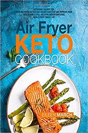 Air Fryer Keto Cookbook by Eileen March