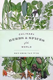 Culinary Herbs and Spices of the World by Ben-Erik van Wyk