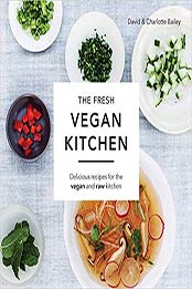 The Fresh Vegan Kitchen by David Bailey