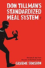 Don Tillman’s Standardized Meal System by Graeme Simsion