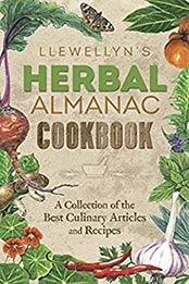 Llewellyn's Herbal Almanac Cookbook by Llewellyn [EPUB: 9780738746906]