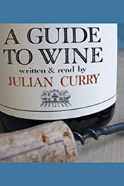 A Guide to Wine Audible Audiobook by Julian Curry