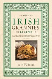 Our Irish Grannies' Recipes by Eoin Purcell [EPUB: B005UEXETU]
