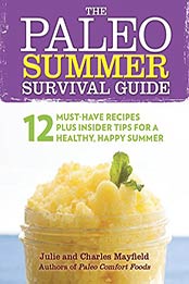 The Paleo Summer Survival Guide by Julie Mayfield, Charles Mayfield