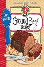 Our Favorite Ground Beef Recipes by Gooseberry Patch [EPUB: B00VBI6NUQ]