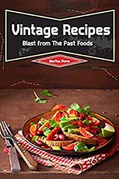 Vintage Recipes by Martha Stone
