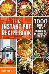 The Instant Pot Recipe Book by Brian Taw [AZW3: B07R7R2N4N]