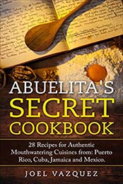 Abuela's Secret Cookbook by Joel Vazquez