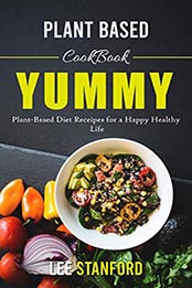Plant-Based Cookbook by Lee Standford