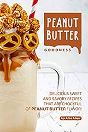 Peanut Butter Goodness by Allie Allen [EPUB: B07Y64ZGYT]