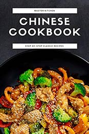 Chinese Cookbook by Tony Wang