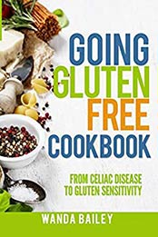 Going Gluten Free Cookbook by Wanda Bailey