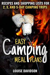 Easy Camping Meal Plans by Louise Davidson