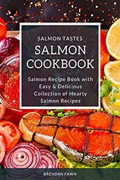 Salmon Cookbook by Brendan Fawn