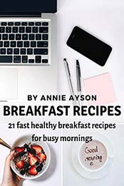 Breakfast Recipes by Annie Ayson 