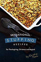 Sensational Stuffing Recipes by Christina Tosch [EPUB: B081TVJX73]