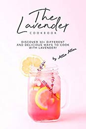 The Lavender Cookbook by Allie Allen