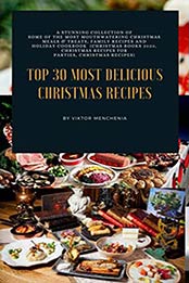 30 Most Delicious Christmas Recipes by Viktor Menchenia