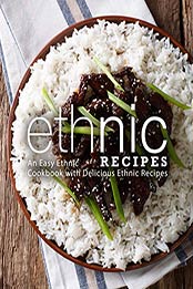 Ethnic Recipes (2nd Edition) by BookSumo Press [PDF: B082973X7K]