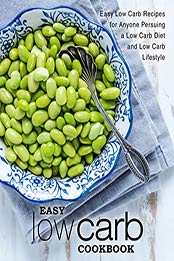 Easy Low Carb Cookbook (2nd Edition) by BookSumo Press [PDF: B082977ZCF]