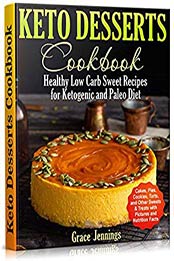 Keto Desserts Cookbook by Grace Jennings [EPUB: B082H4BLTP]