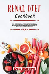 Renal Diet Cookbook by Eva Moore [EPUB: B082TKQJHH]