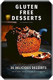 Gluten Free Desserts by Brendan Rivera