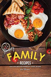 Hearty Family Recipes by April Blomgren