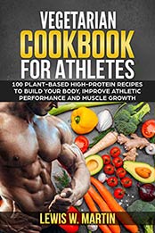 Vegetarian Cookbook for Athletes by Lewis W. Martin