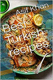 Best Turkish recipes by Asif Khan