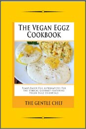 The Vegan Eggz Cookbook by The Gentle Chef (Skye Michael Conroy)