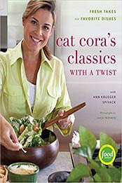 Cat Cora's Classics with a Twist by Cat Cora, Ann Krueger Spivack
