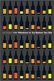 101 Whiskies to Try Before You Die by Ian Buxton [EPUB: 0755360834]