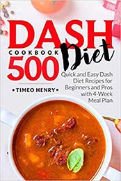 Dash Diet Cookbook by Timeo Henry
