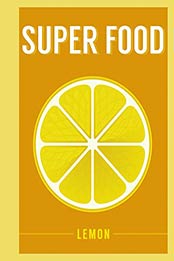 Super Food: Lemon by Bloomsbury Publishing
