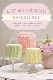 Easy Buttercream Cake Designs by Fiona Pearce