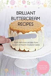 Brilliant Buttercream Recipes by Valeri Valeriano, Christina Ong